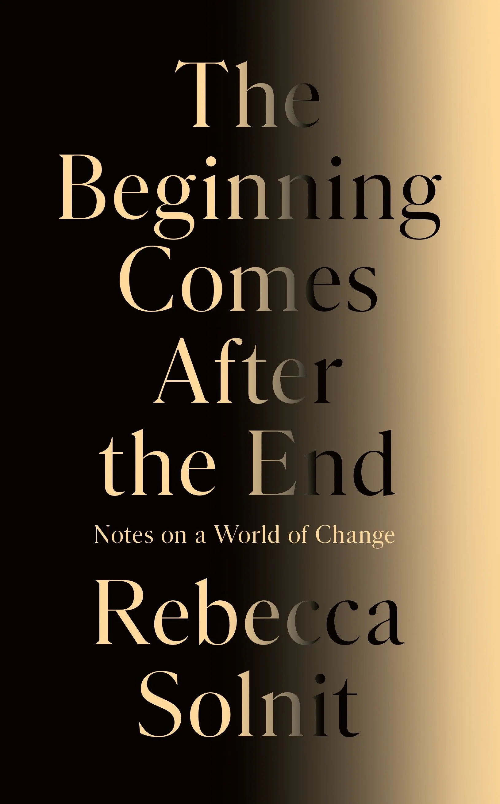 The Beginning Comes After the End