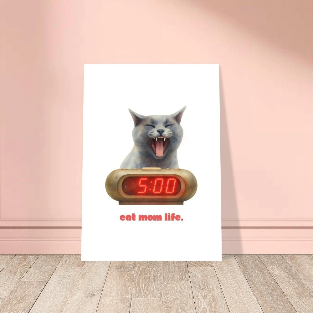 Cat Mom Life — Funny Cat Mom Unframed Poster | Cat Mom Gift | Melo & Mia
