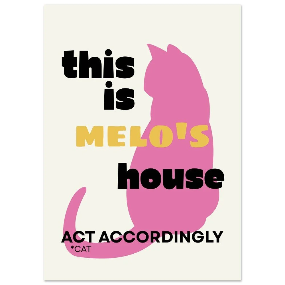 This Is [Cat's Name]'s House — Personalised Cat Poster | Unframed Print | Cat Wall Art | Melo & Mia