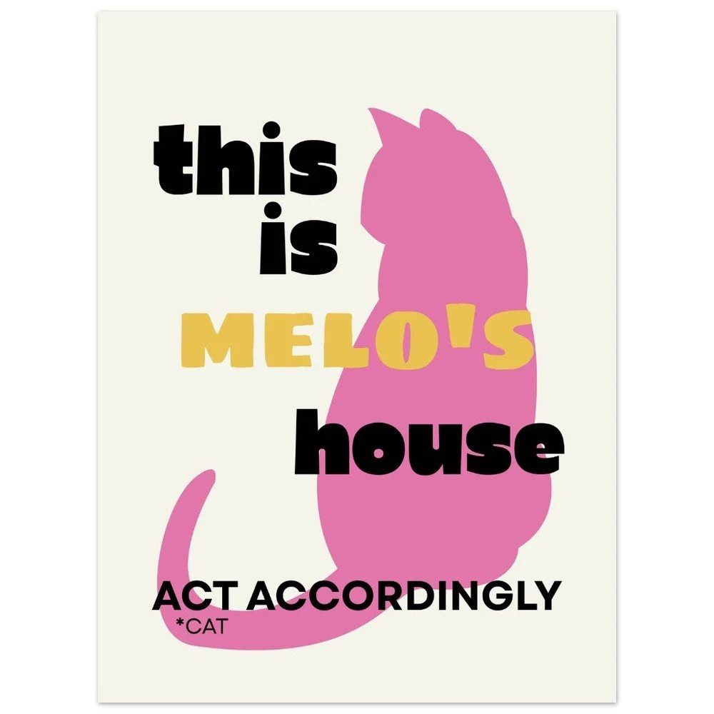 This Is [Cat's Name]'s House — Personalised Cat Poster | Unframed Print | Cat Wall Art | Melo & Mia
