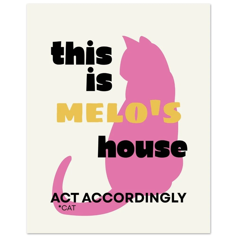 This Is [Cat's Name]'s House — Personalised Cat Poster | Unframed Print | Cat Wall Art | Melo & Mia