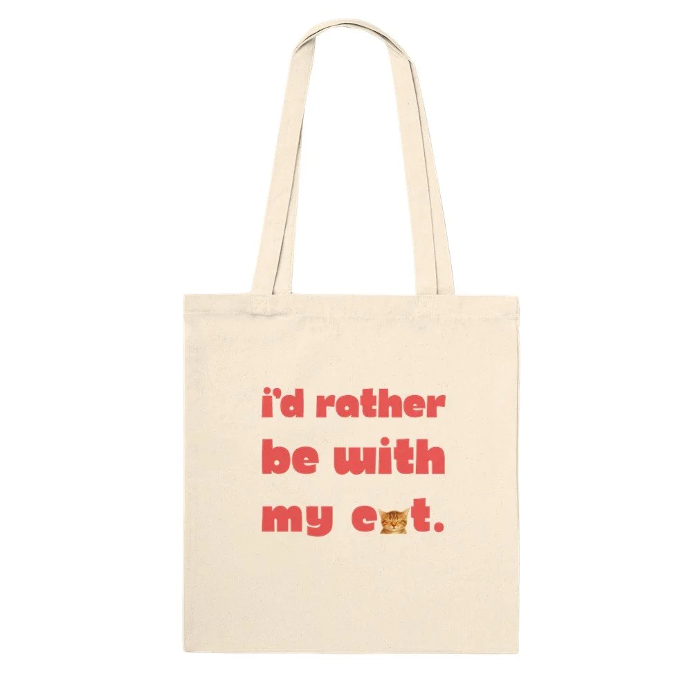 I'd Rather Be With My Cat — Funny Cat Tote Bag | Canvas Tote