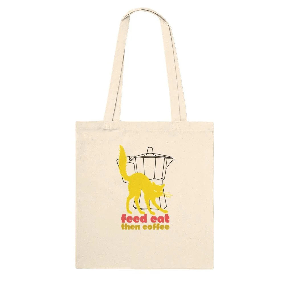 Feed Cat then Coffee - Premium Tote Bag Natural