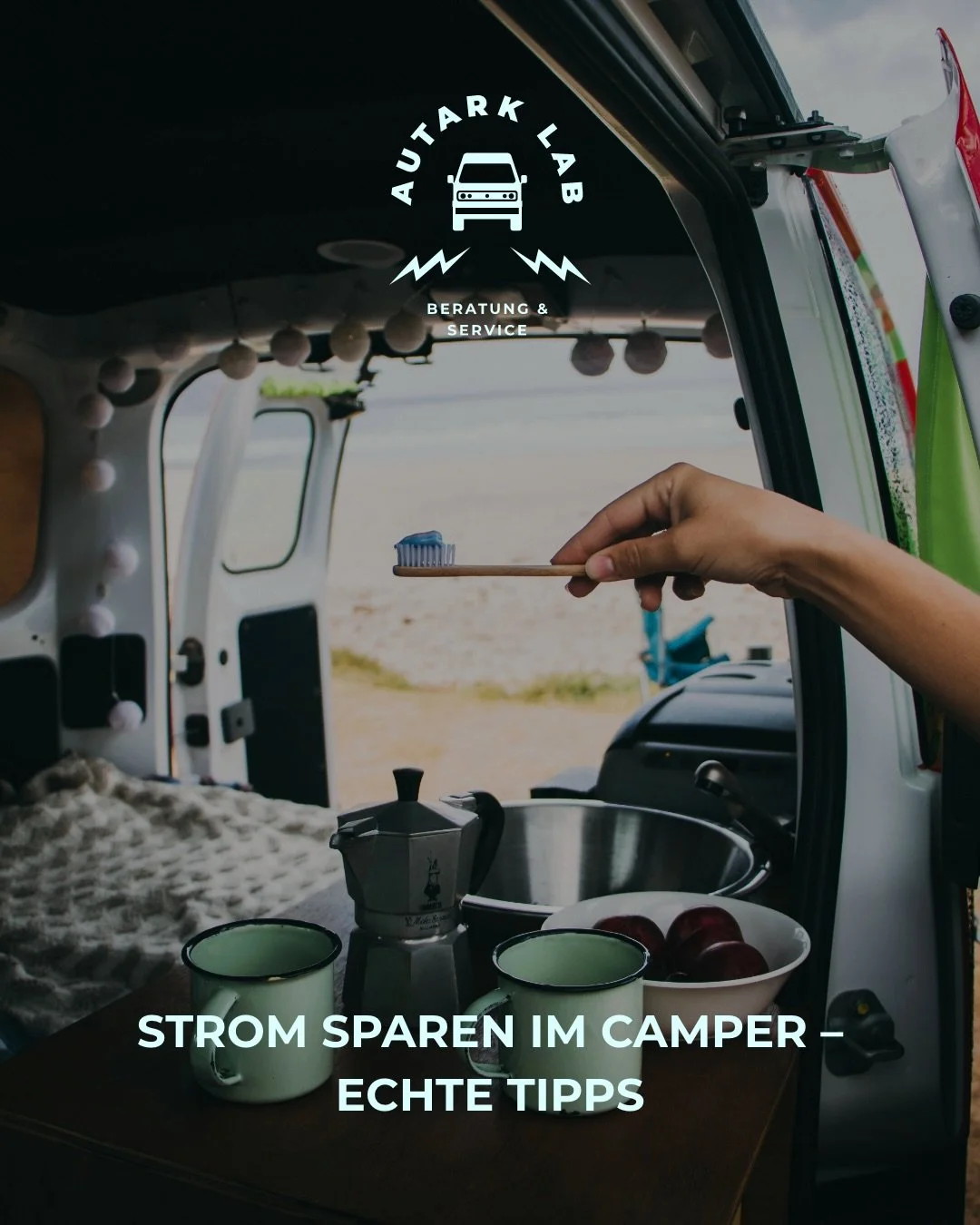 Weniger Verbrauch, mehr Freiheit. So sparst du Strom im Camper