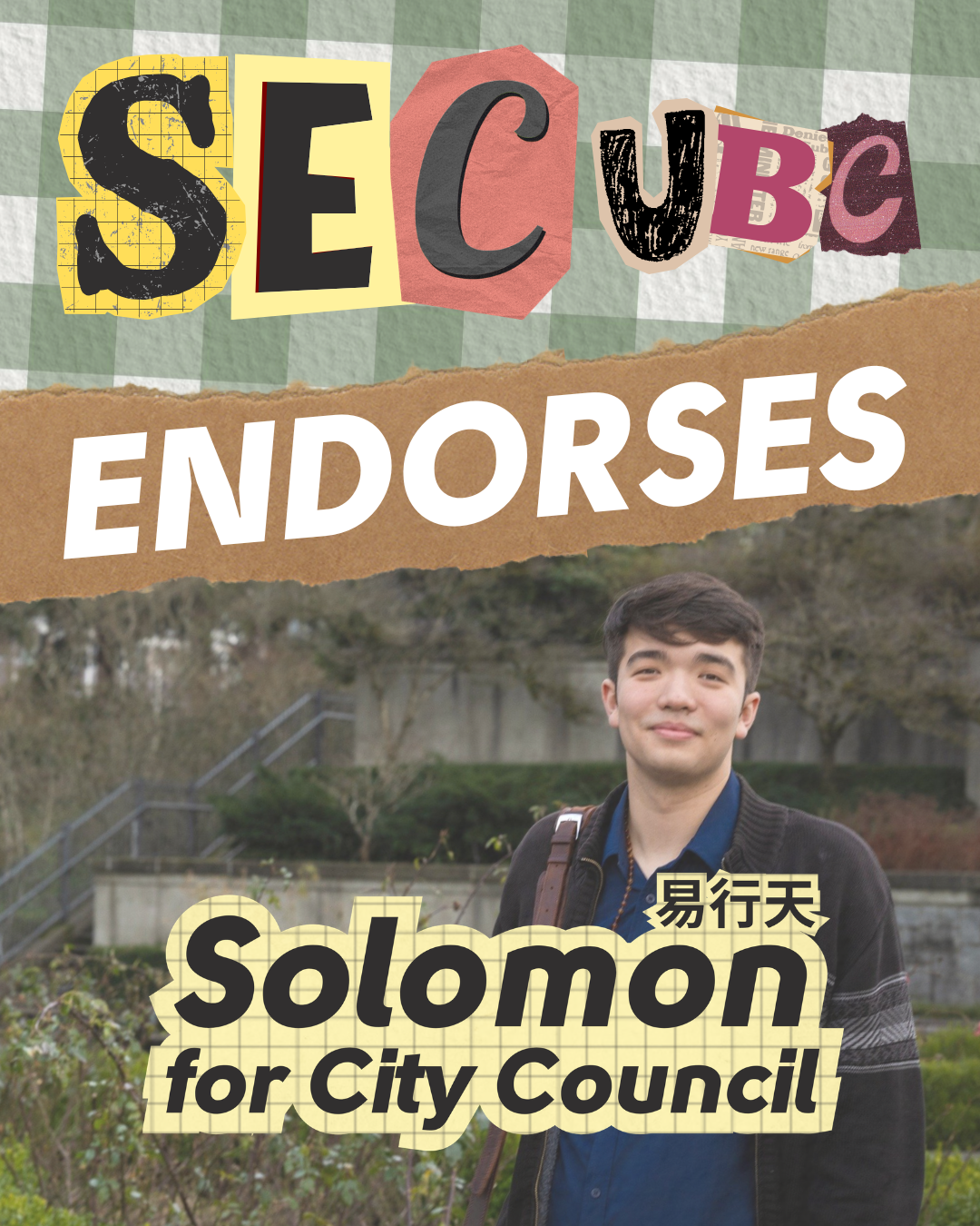 Solomon Yi-Kieran standing infront of greenery. Captioned "SEC (Student Environment Centre) UBC endorses Solomon for City Council"
