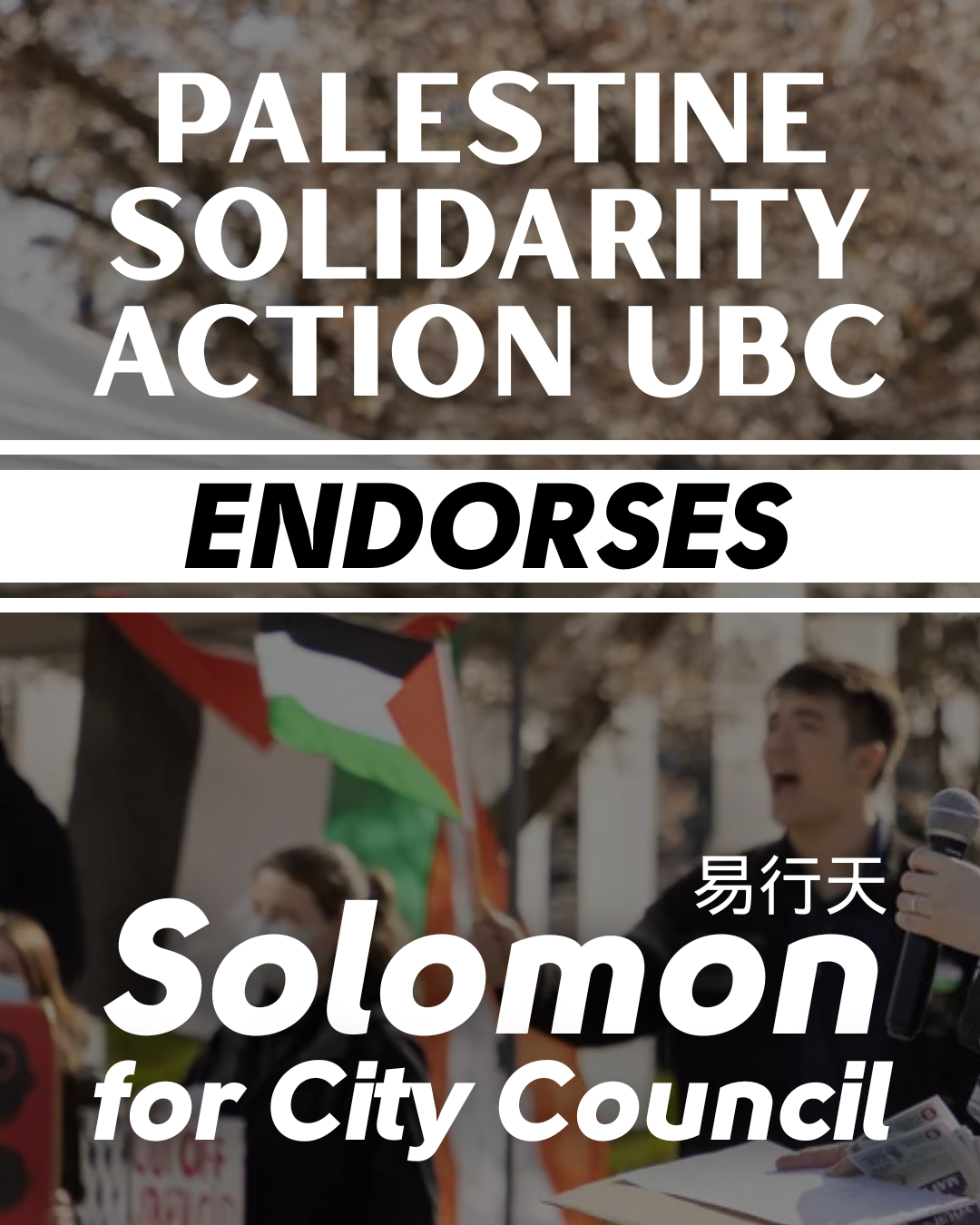 Pictured, Solomon Yi-Kieran waving a Palestinian Flag at a protest.  Captioned, "Palestine Solidarity Action UBC endorses Solomon for City Council"