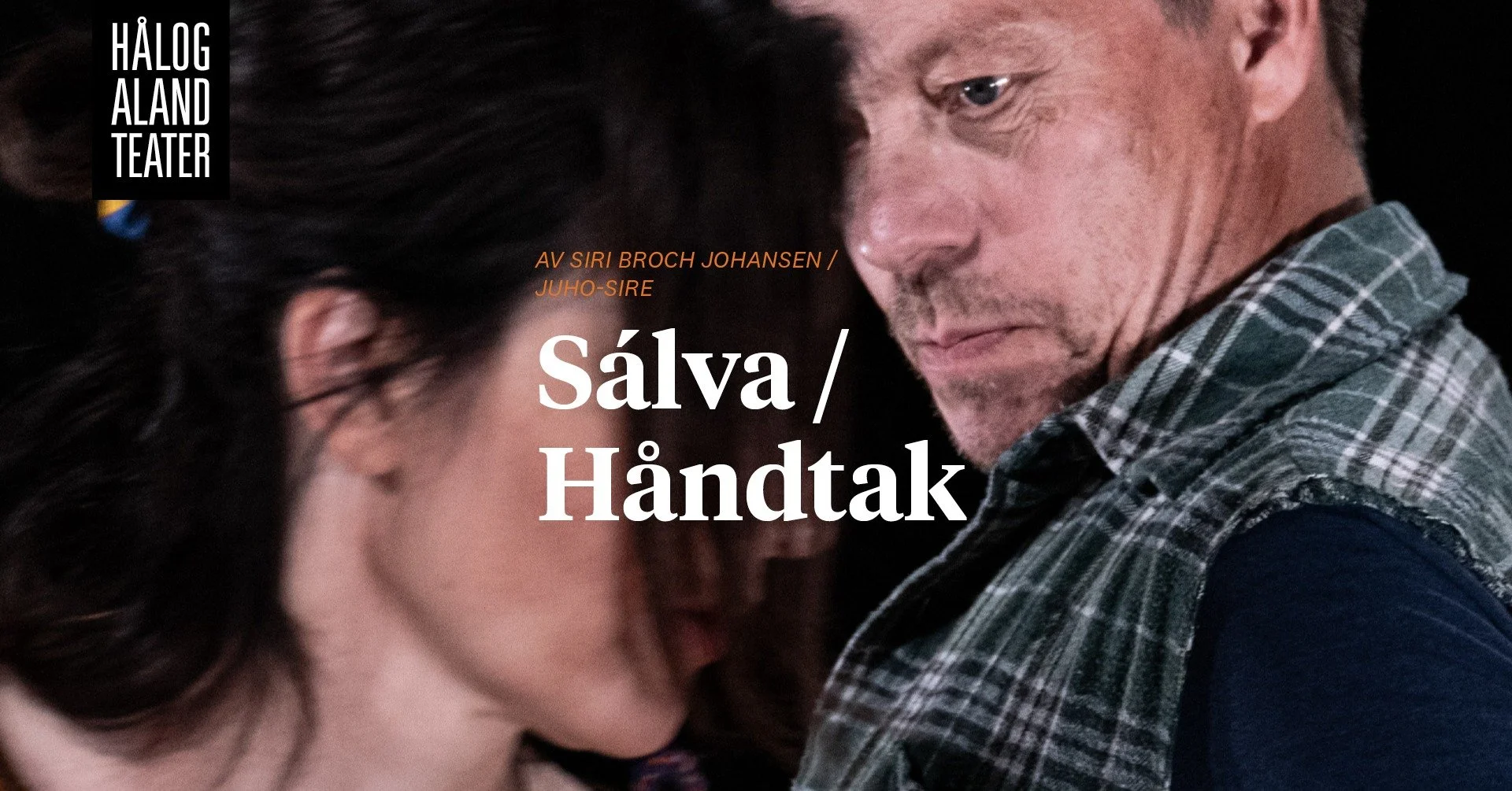 Hologaland teater: Sálva/Håndtak