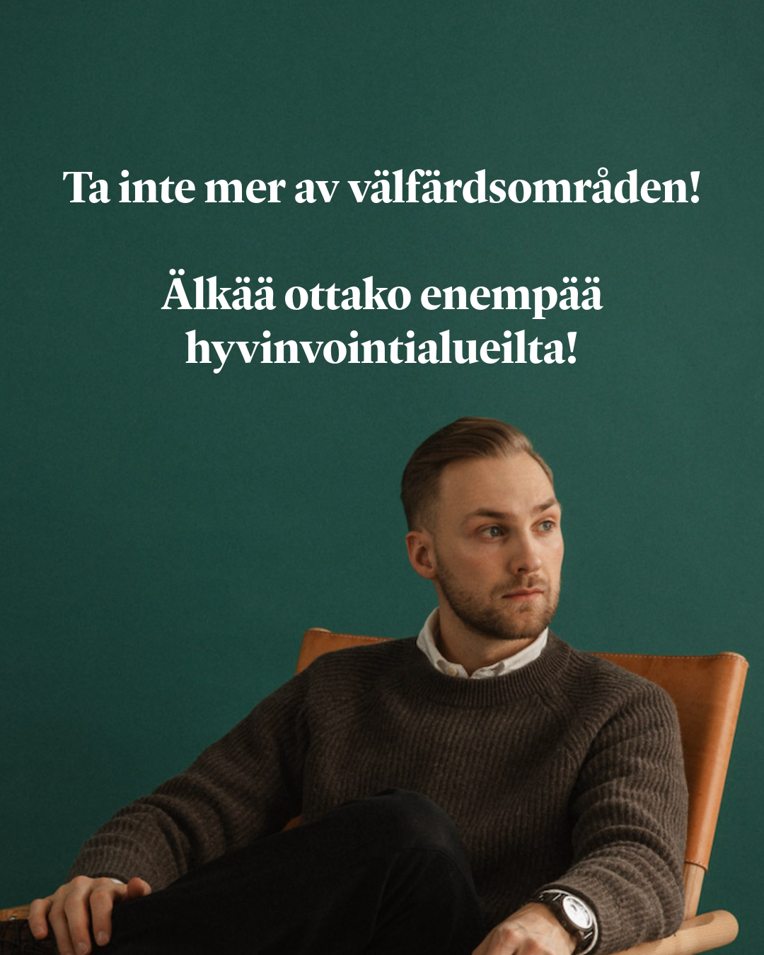 Ta inte mer av välfärdsområden