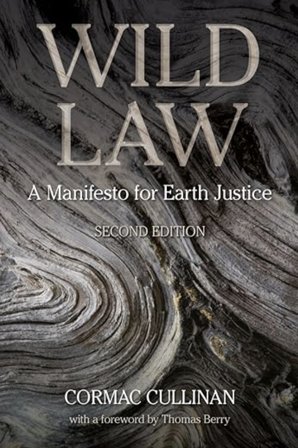 Wild Law: A Manifesto for Earth Justice