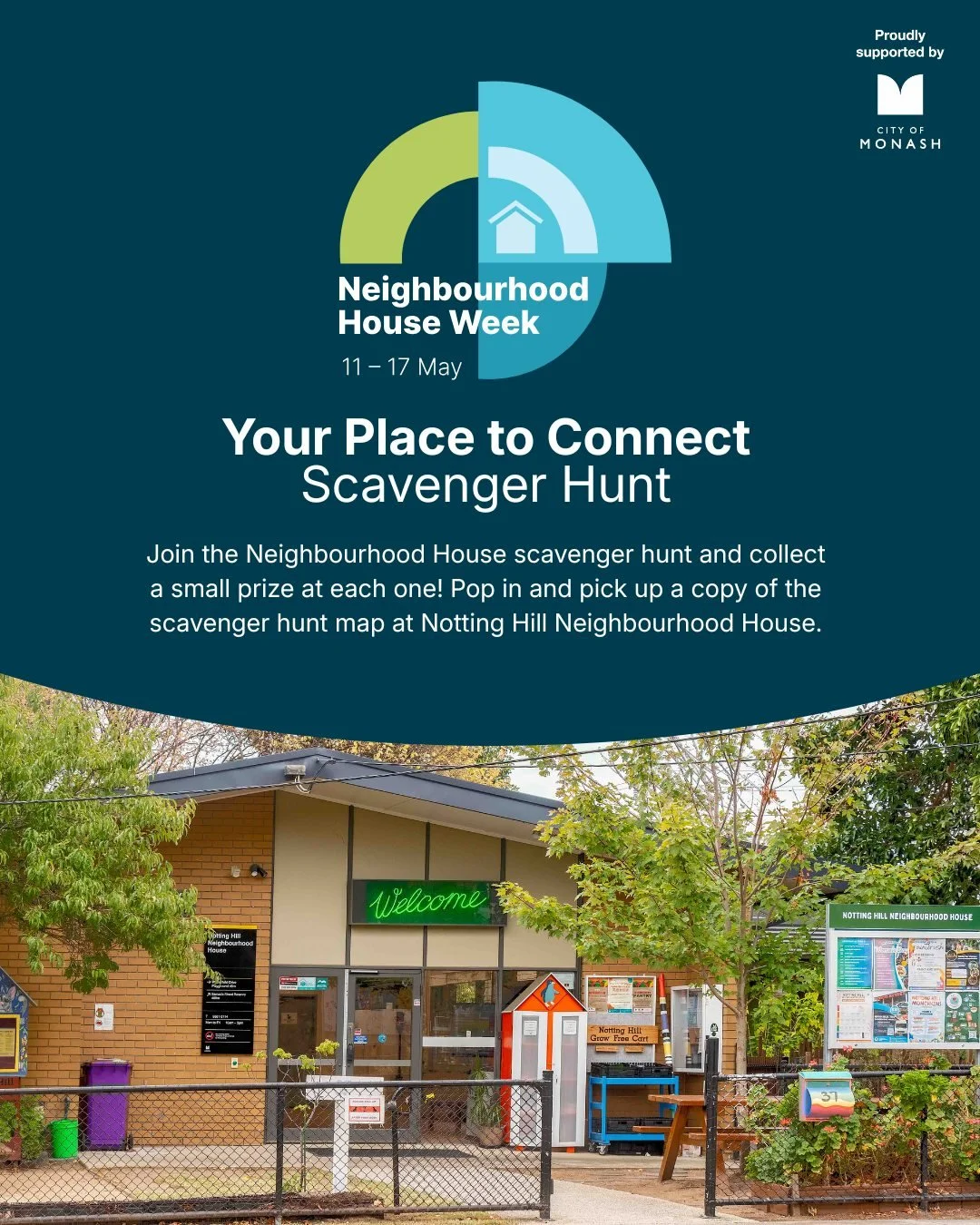 Happy Neighbourhood House Week! 🎉

Take part in the Neighbourhood House Scavenger Hunt and discover what&rsquo;s happening across your local community spaces.

Visit participating Neighbourhood Houses and explore each location to find the answers to