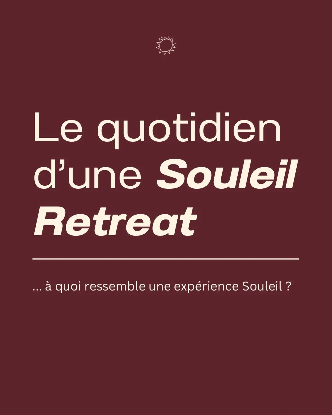 &agrave; quoi ressemble une exp&eacute;rience Souleil ?