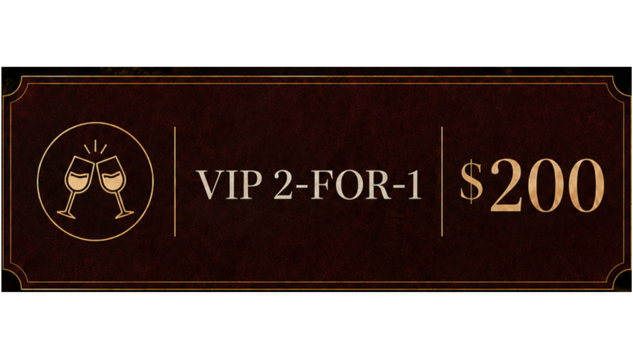 The Exchange 2 for 1 VIP Experience
