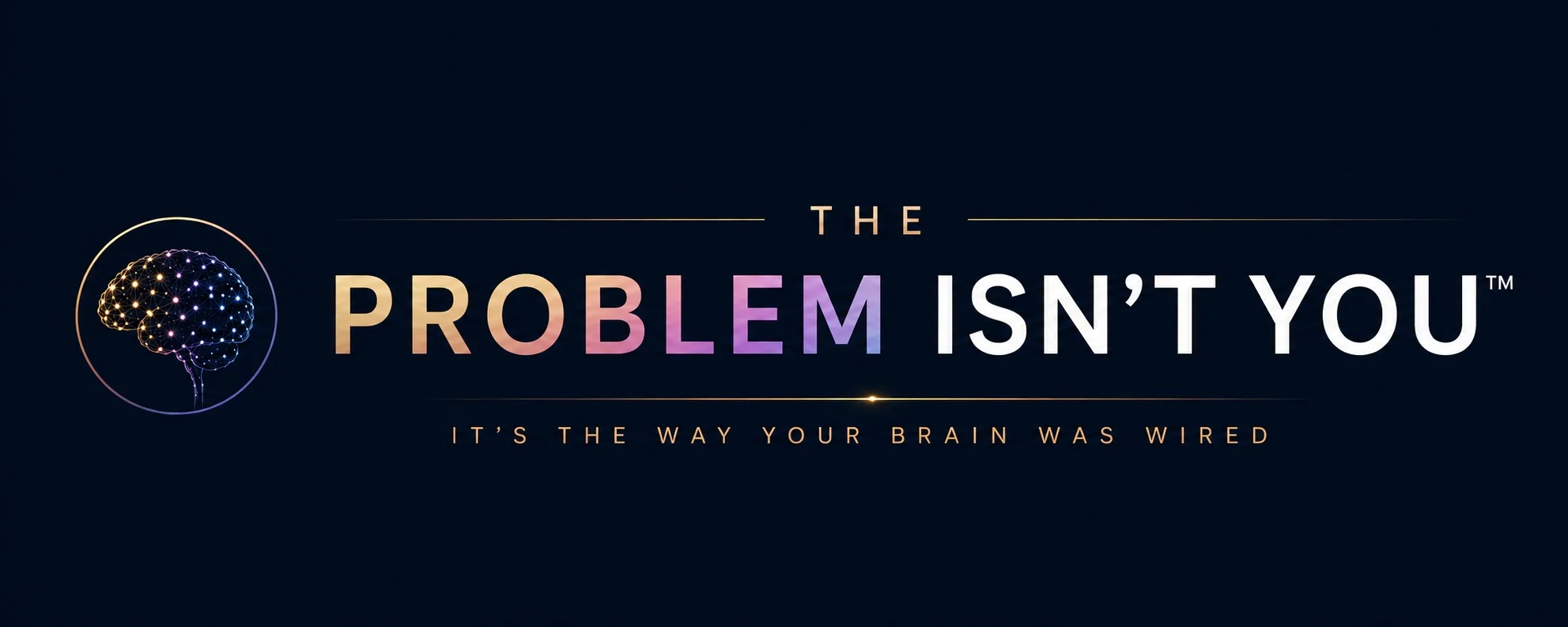 Text graphic reading: The Problem Isn't You. It's the way your brain was wired. Subconscious rewiring therapy by Deborah Belmonte.
