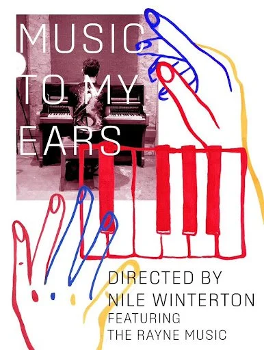Poster with the text 'Music to My Ears,' a drawing of colorful hands playing a red keyboard, and credits to Nile Winteton featuring The Rayne Music.