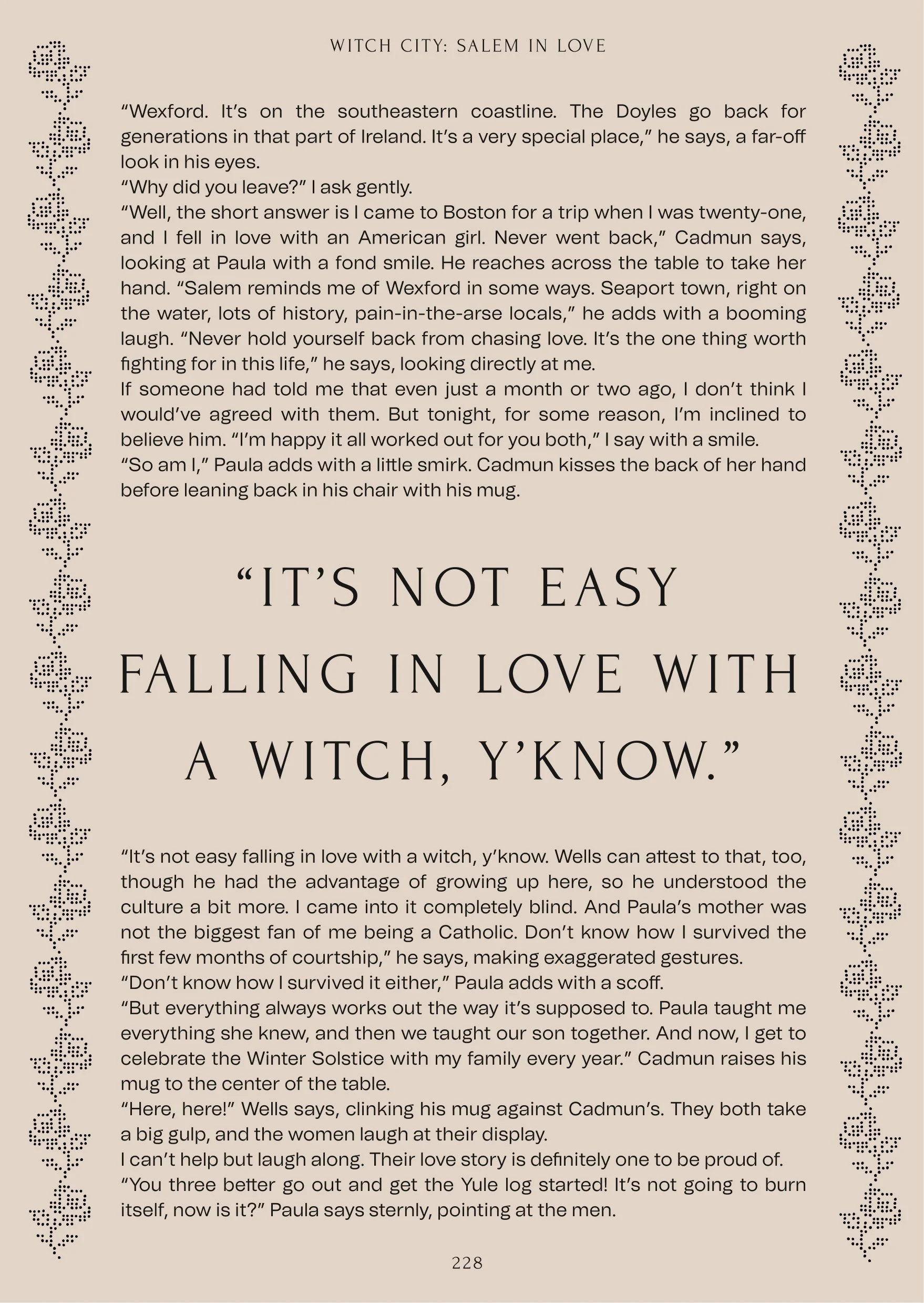 A page from a book with a beige background featuring black text and decorative black pixelated floral borders on both sides. The page contains dialogue and a quote from the book 'Witch City: Salem in Love,' discussing love, culture, and personal stories.