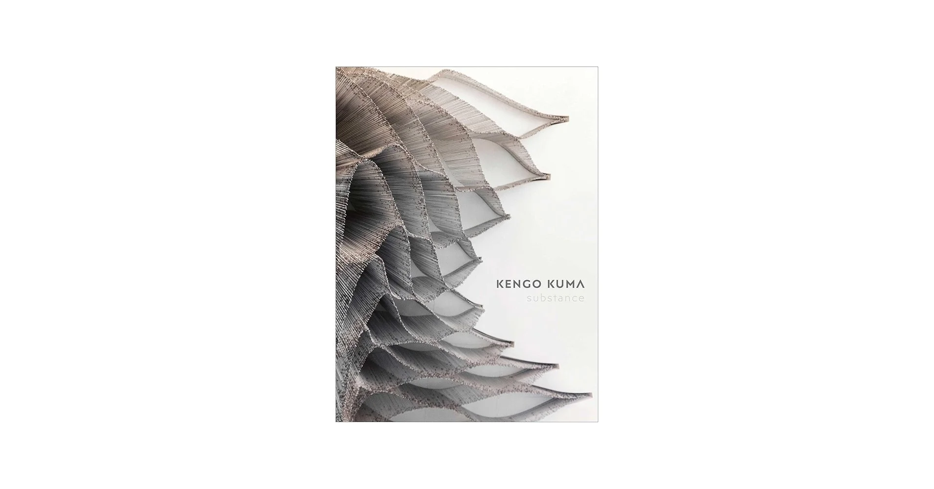 Kengo Kuma - Substance