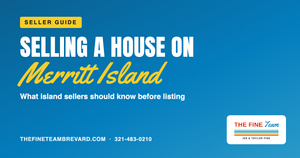 Selling a House in Merritt Island, FL: What Island Sellers Should Know Before Listing