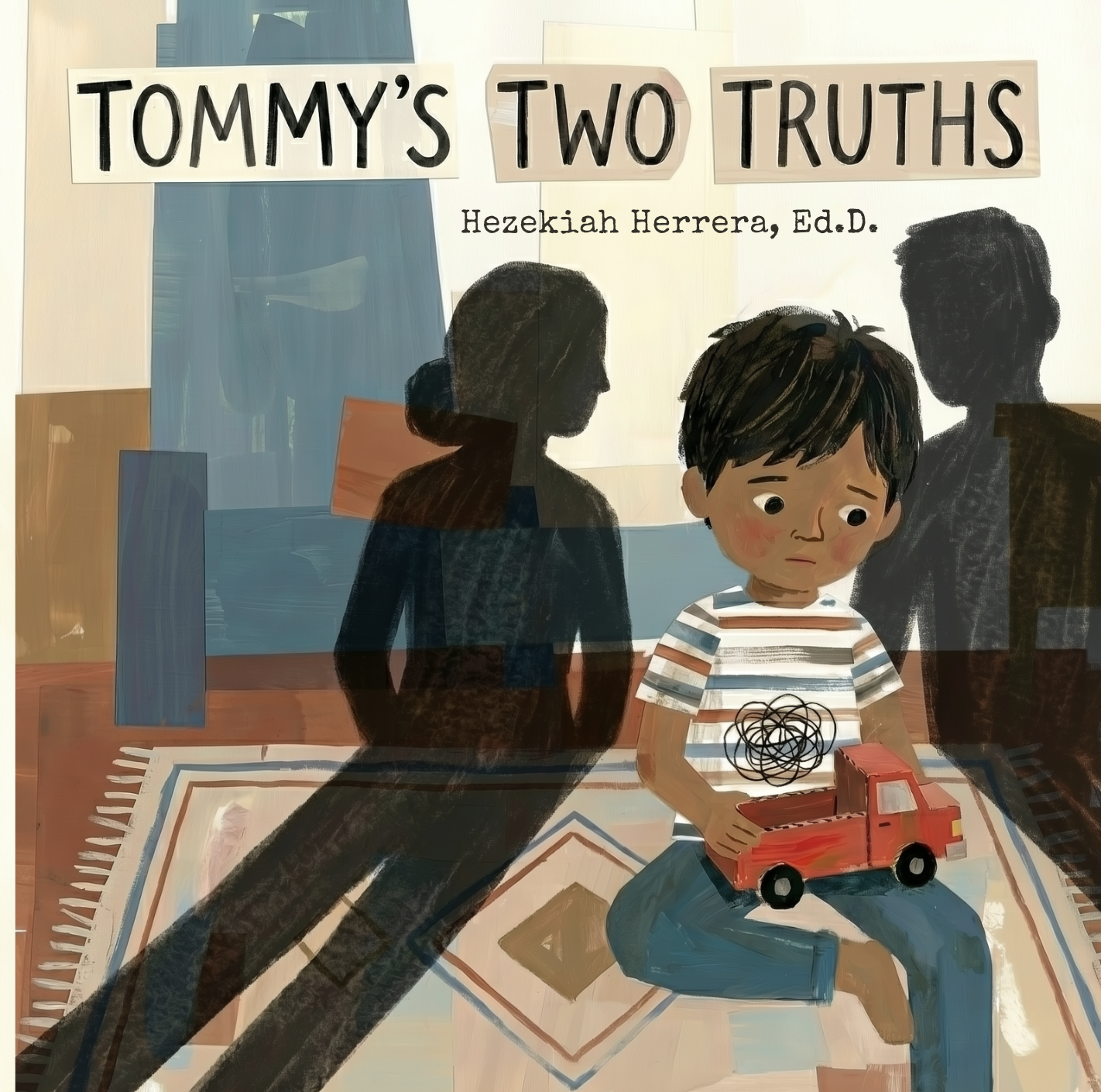 Book cover titled 'Tommy's Two Truths' by Hezekiah Herrera. The illustration shows a young boy sitting on the floor, holding a red toy truck, with a worried expression. In the background, there are three silhouettes of adults, indicating a conversation.