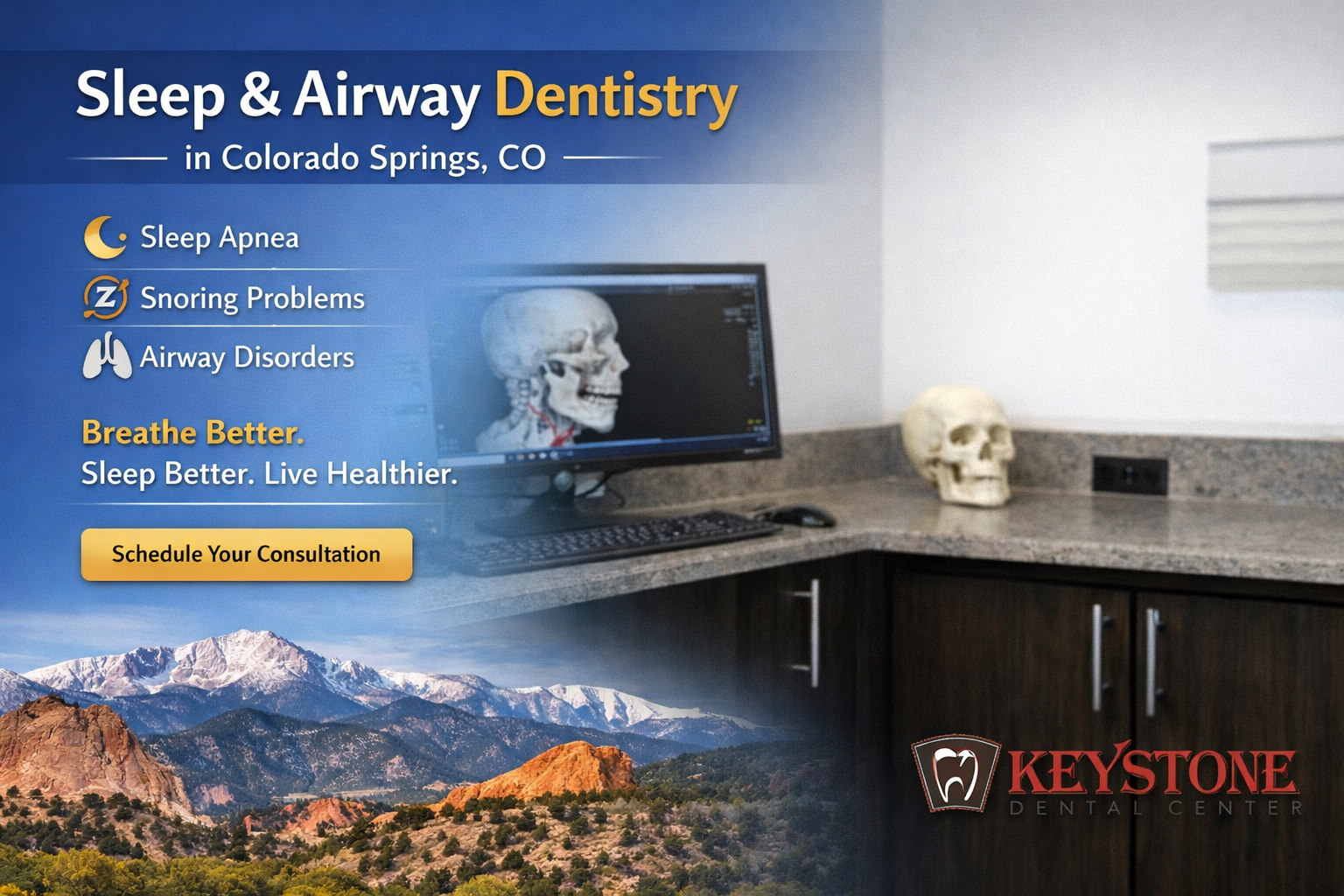 A promotional poster for Sleep & Airway Dentistry in Colorado Springs, CO. The poster lists services for sleep apnea, snoring problems, and airway disorders, with a tagline 'Breathe Better. Sleep Better. Live Healthier.' A button encourages scheduling a consultation. The background features a mountain landscape, and there are two skull models, one on the desk and a computer screen showing a skull X-ray, with the Keystone Dental Center logo at the bottom right.