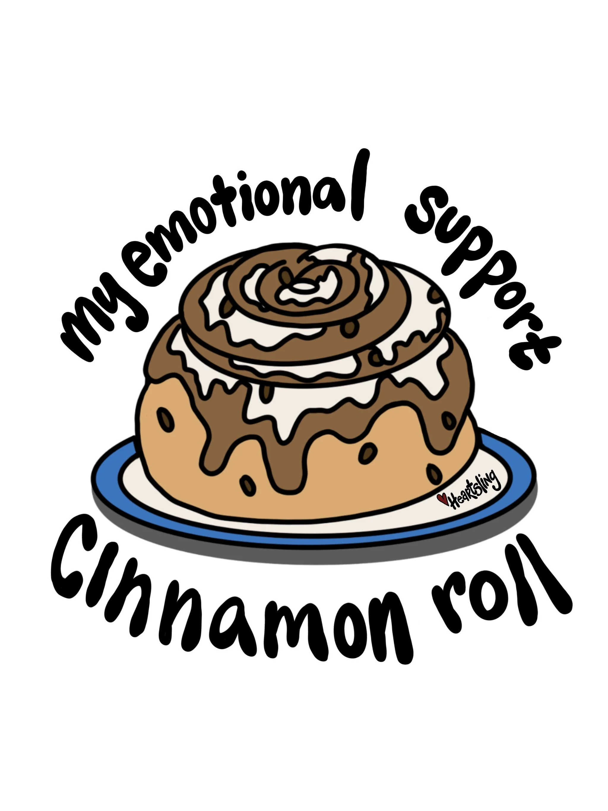 My Emotional Support Cinnamon Roll