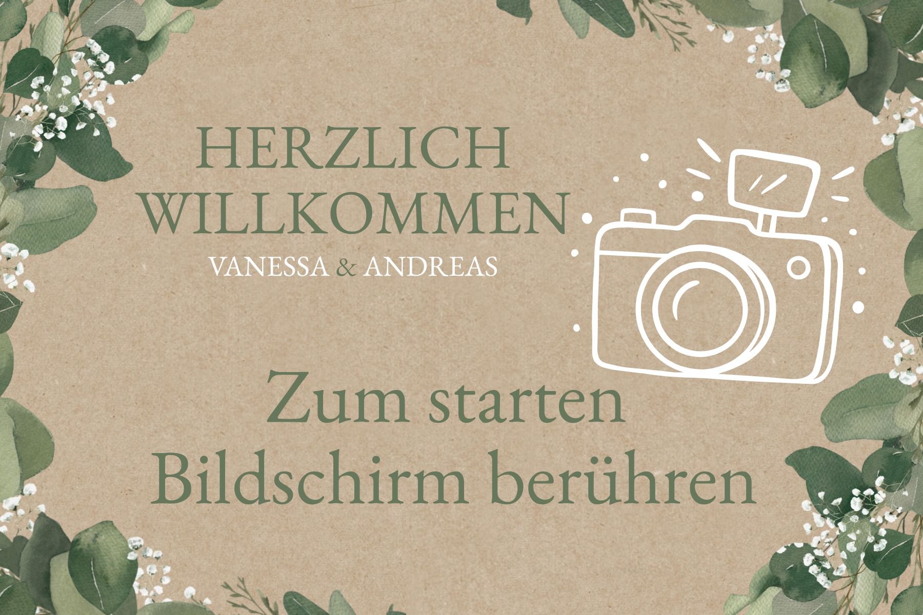Willkommensgruß mit Name Vanessa & Andreas, Blumenrahmen und Kamera, Anleitung zum Antippen, um den Bildschirm zu berühren.