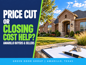 Price Reduction or Closing Cost Credit? What Amarillo Buyers and Sellers Should Know