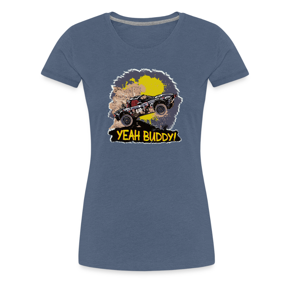 Yeah Buddy Women’s Premium T-Shirt