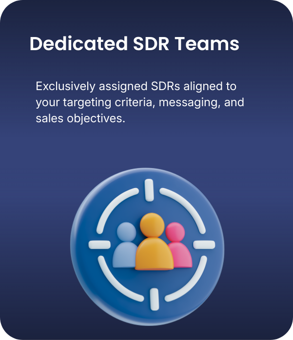 Graphic showing three stylized human figures inside a target, with the text 'Dedicated SDR Teams' and a description about assigned SDRs aligned to targeting criteria, messaging, and sales objectives.