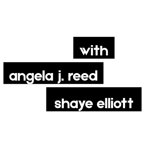 Black background with white text listing names: 'with angela j. reed shaye elliott'