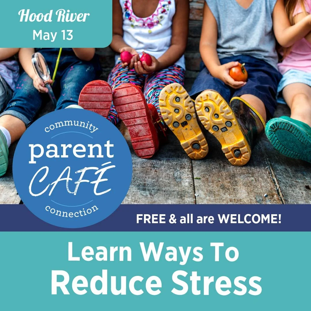 Parent Cafe: Hood River -  Learn Ways to Reduce Stress