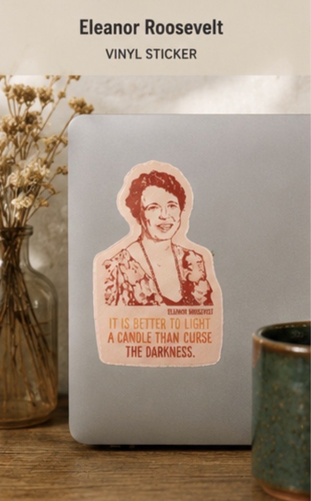 Eleanor Roosevelt Quote Sticker
