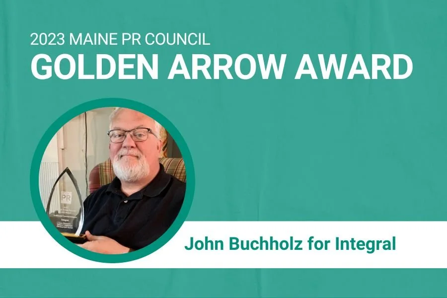 Award certificate for John Buchholz from Maine PR Council's 2023 Golden Arrow Award