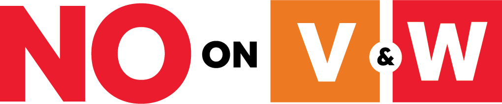 NO on Measures V&amp;W