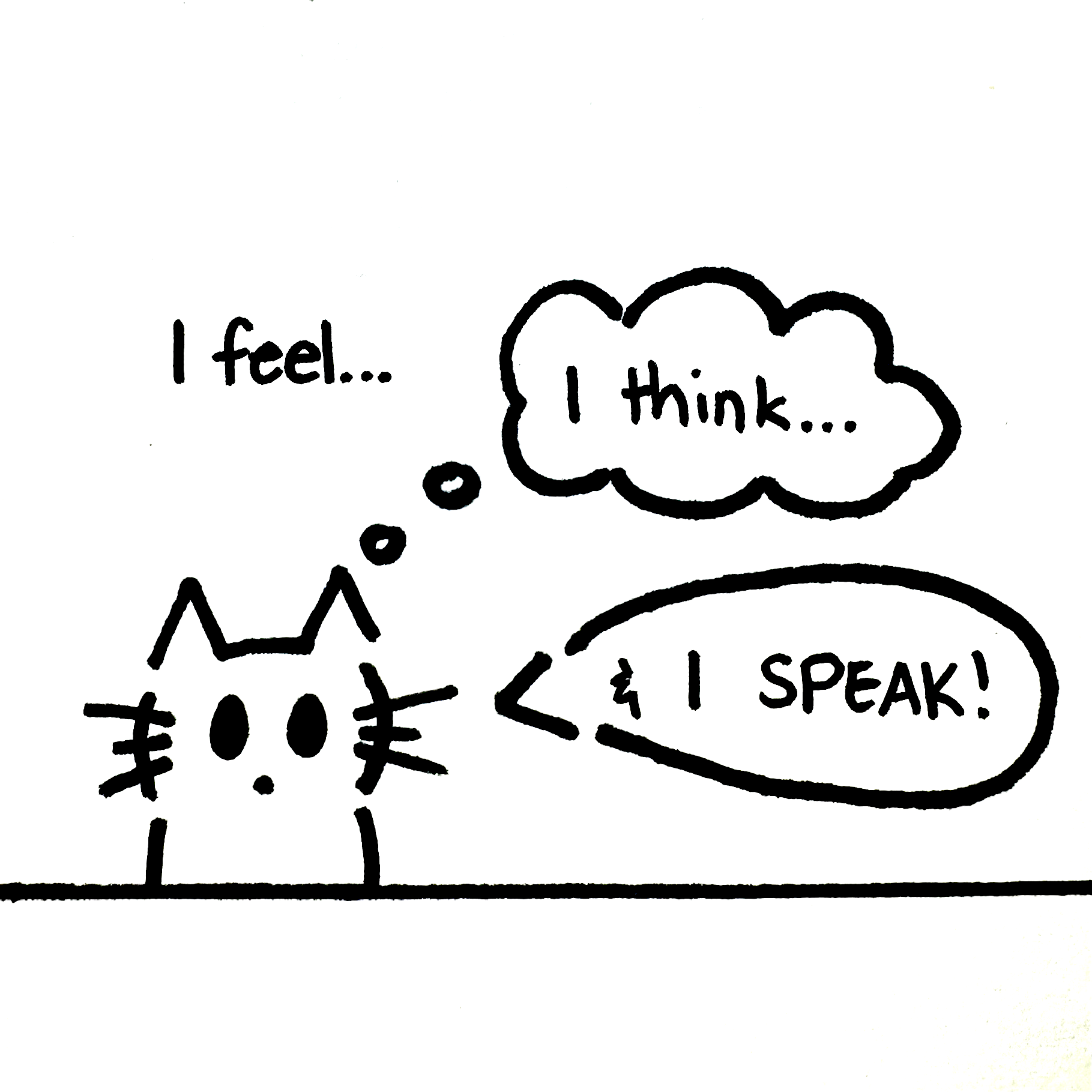 Illustrated cat that says "I feel... I think... & I speak!"