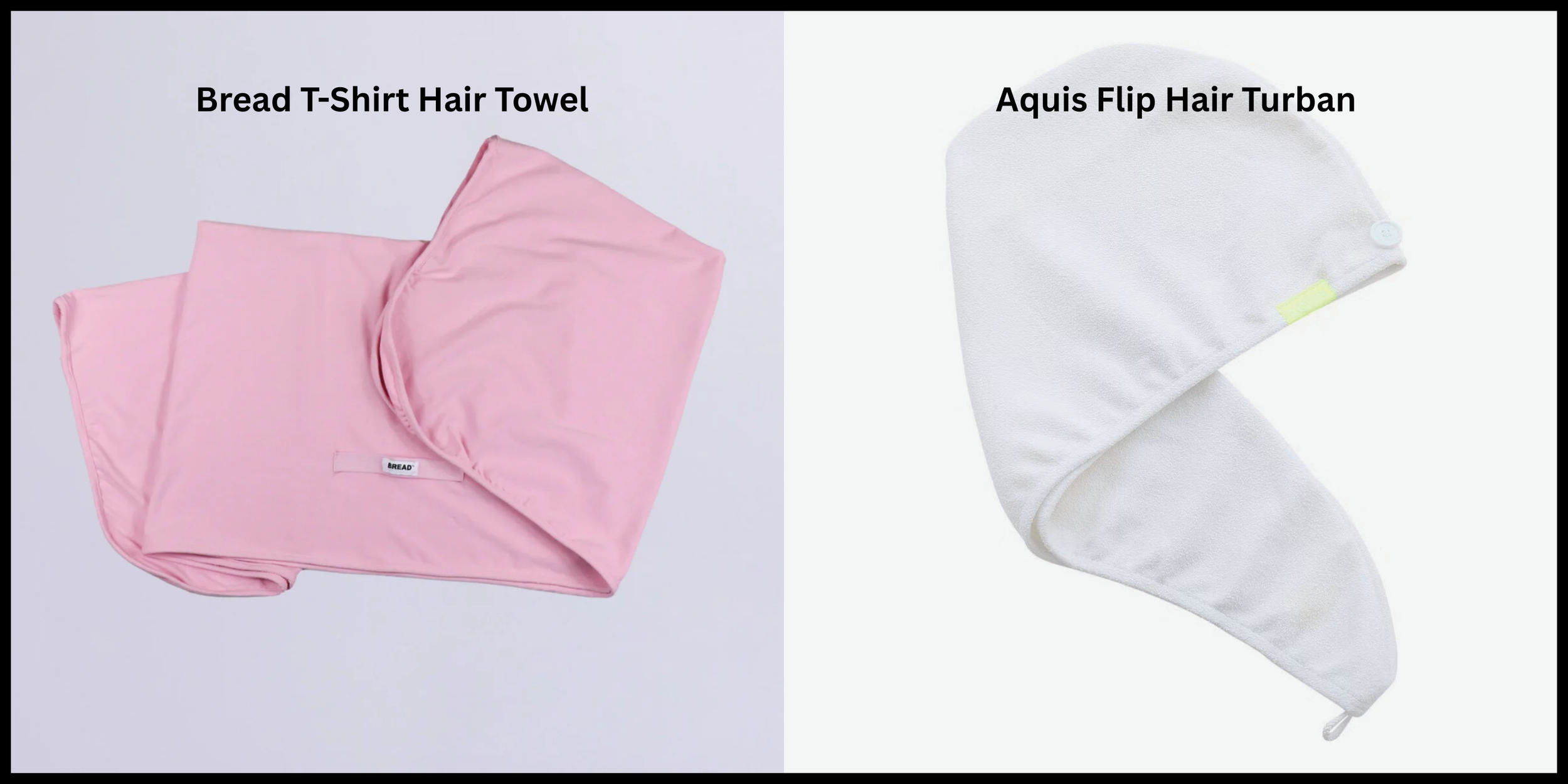 Side‑by‑side product image: Bread T‑Shirt Hair Towel (left) and Aquis Flip Microfiber Turban (right).