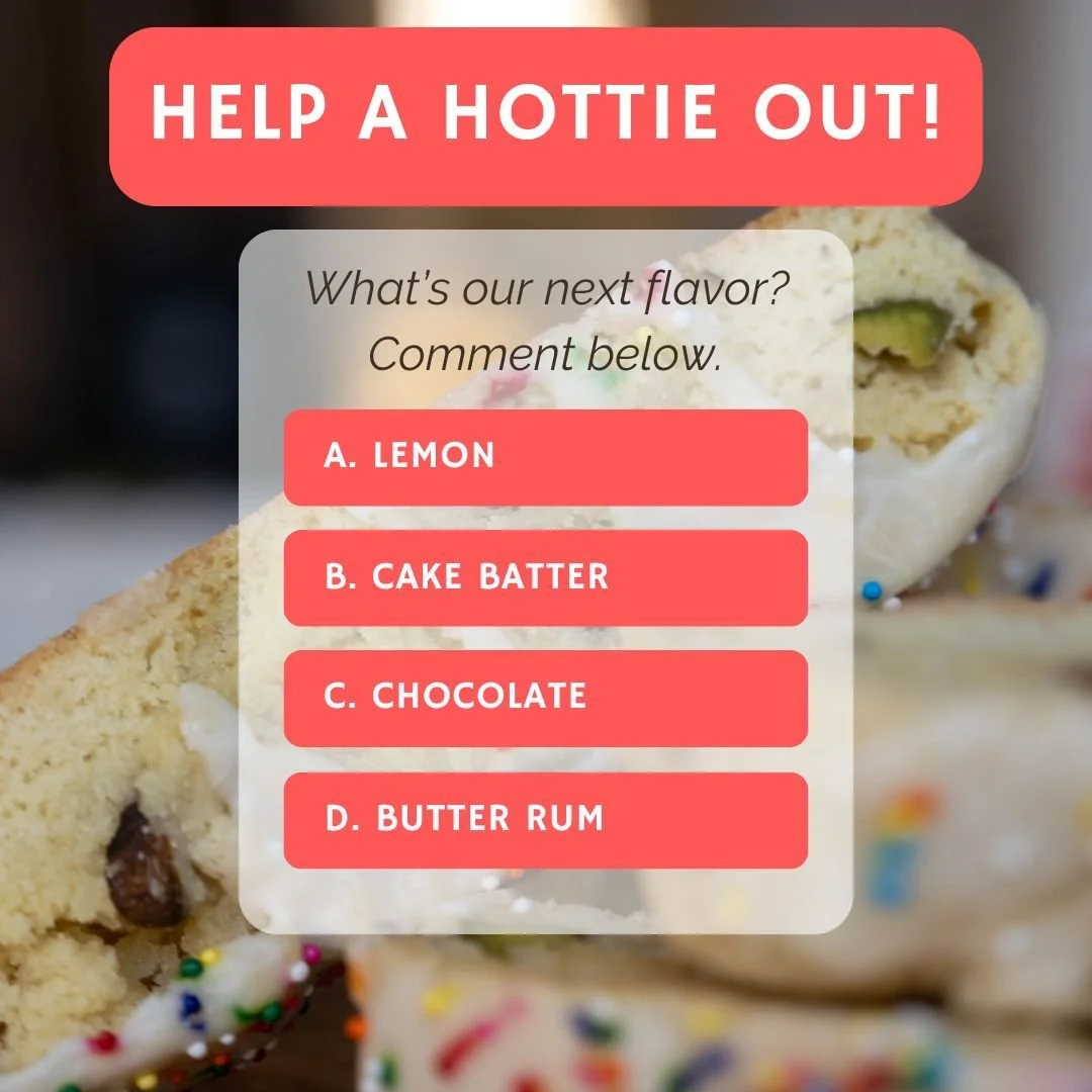 Help us pick our next flavor! #twohottiesbiscottis #biscotti #biscottiflavor #dublinohiobiscotti
