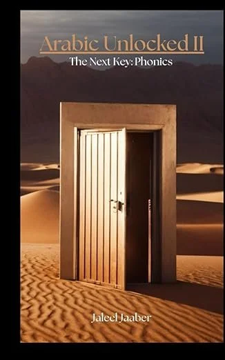 Arabic Unlocked II: The Next Key opens the door to deeper understanding through the power of phonics and foundational words. Building on the groundwork of Arabic Unlocked, this sequel guides you beyond letter recognition. With clear explanations, eng