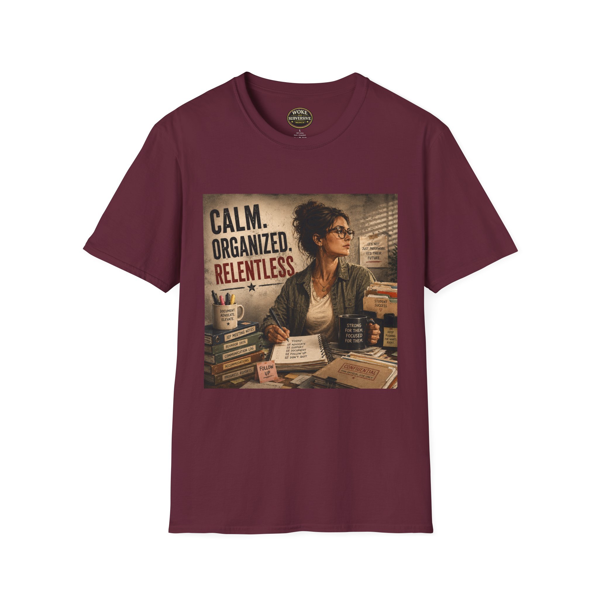 Calm. Organized. Relentless. T-Shirt