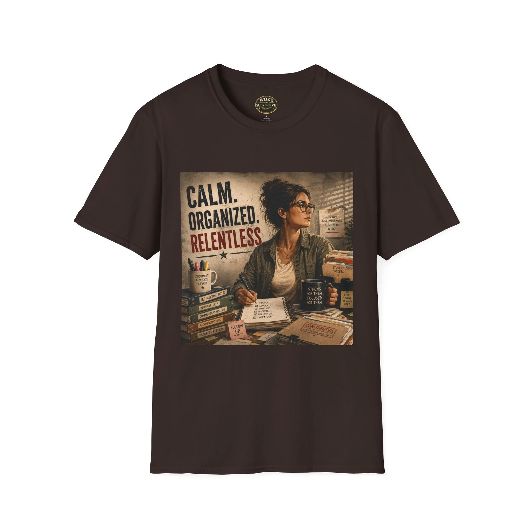 Calm. Organized. Relentless. T-Shirt
