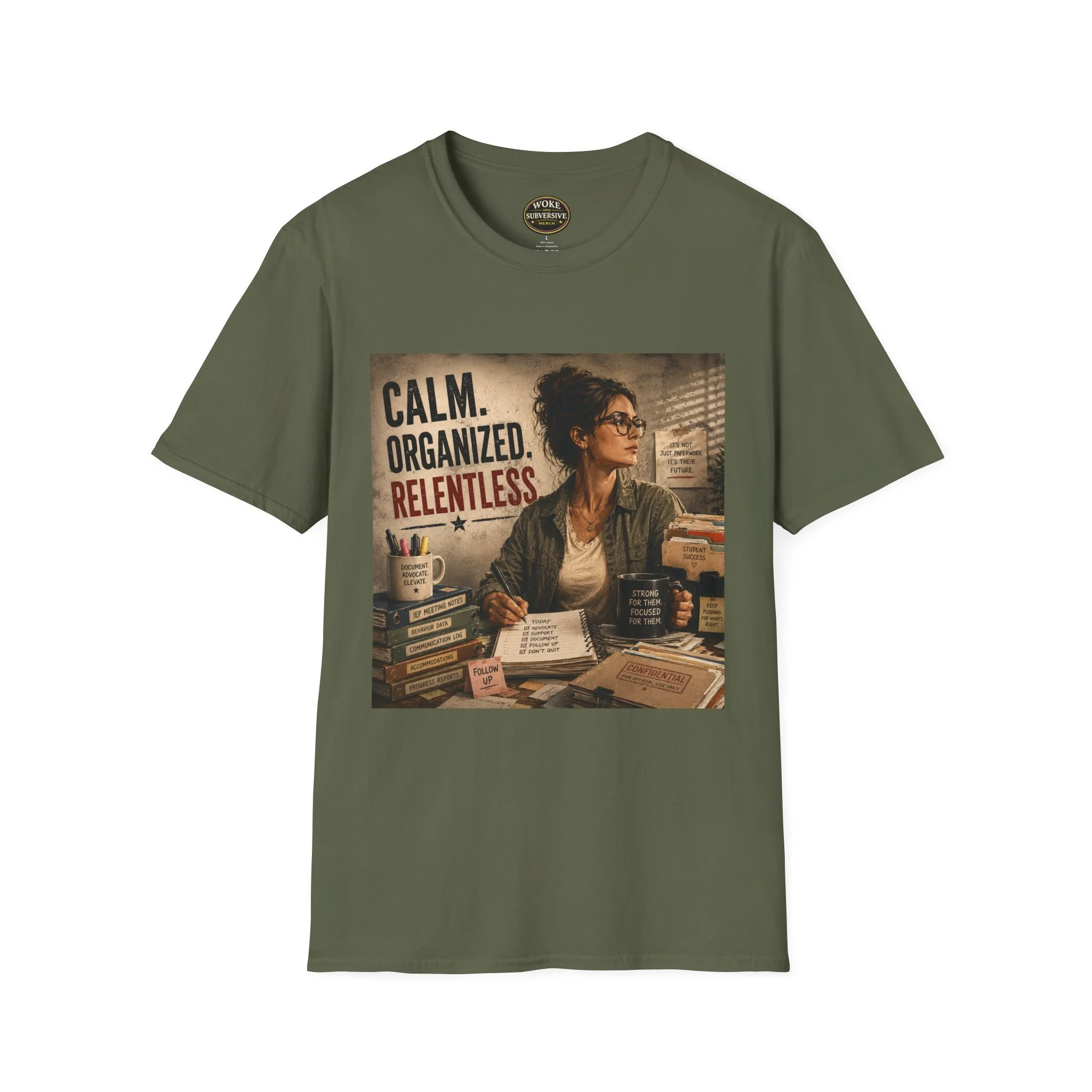 Calm. Organized. Relentless. T-Shirt