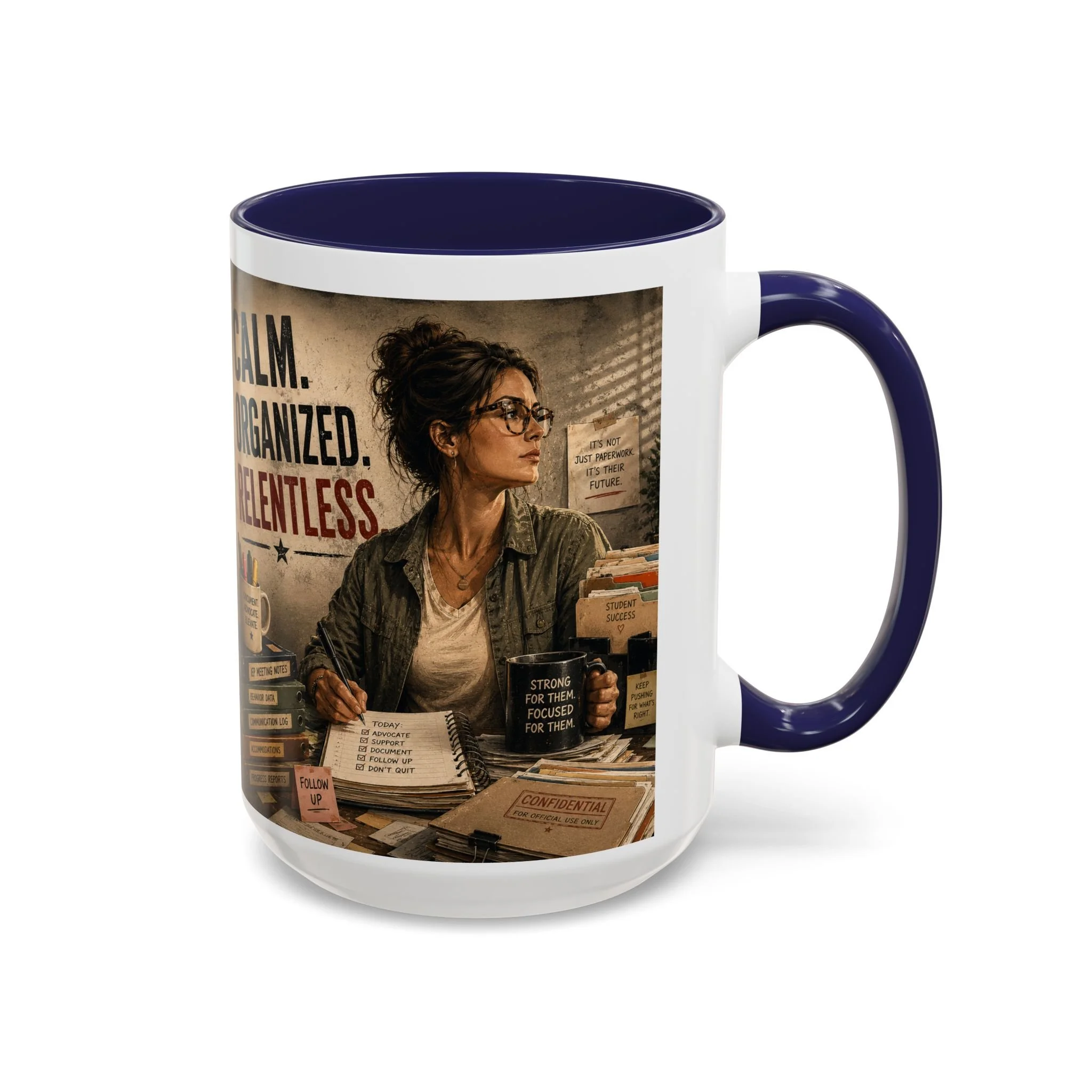 Calm. Organized. Relentless. Mug