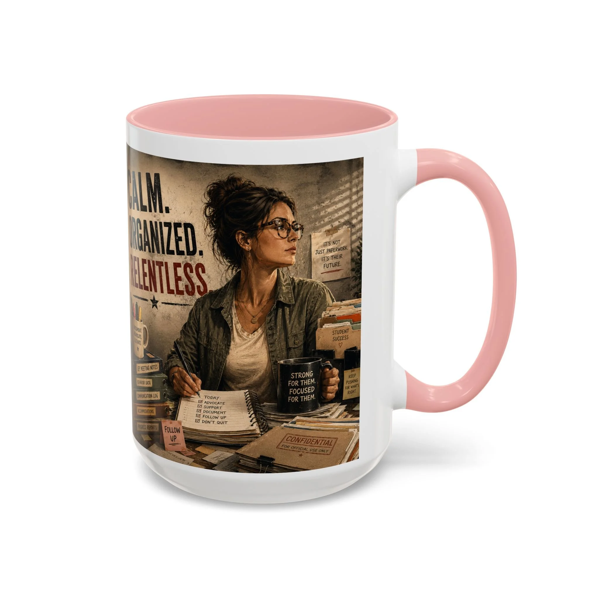Calm. Organized. Relentless. Mug