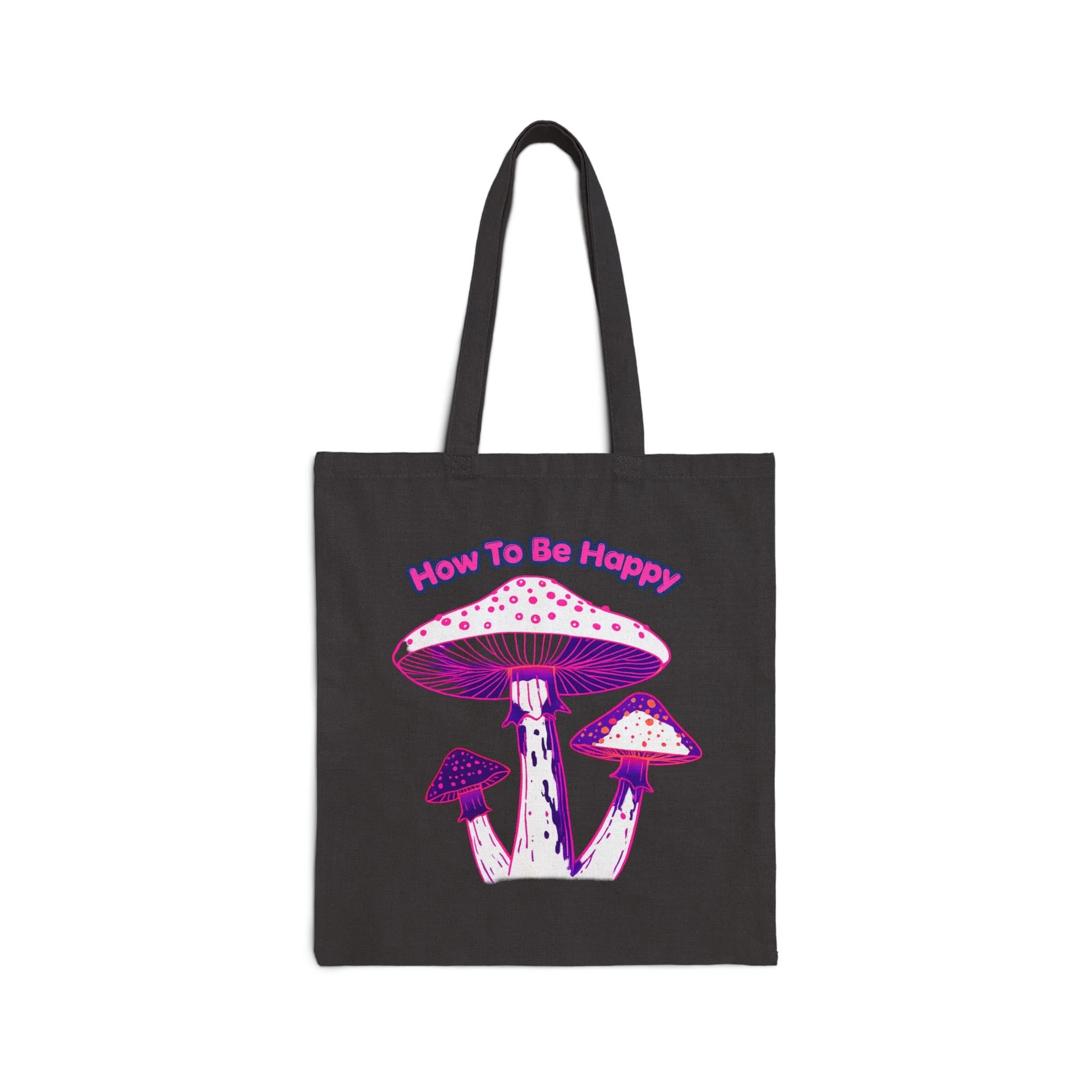 How To Be Happy Mushroom Canvas Tote