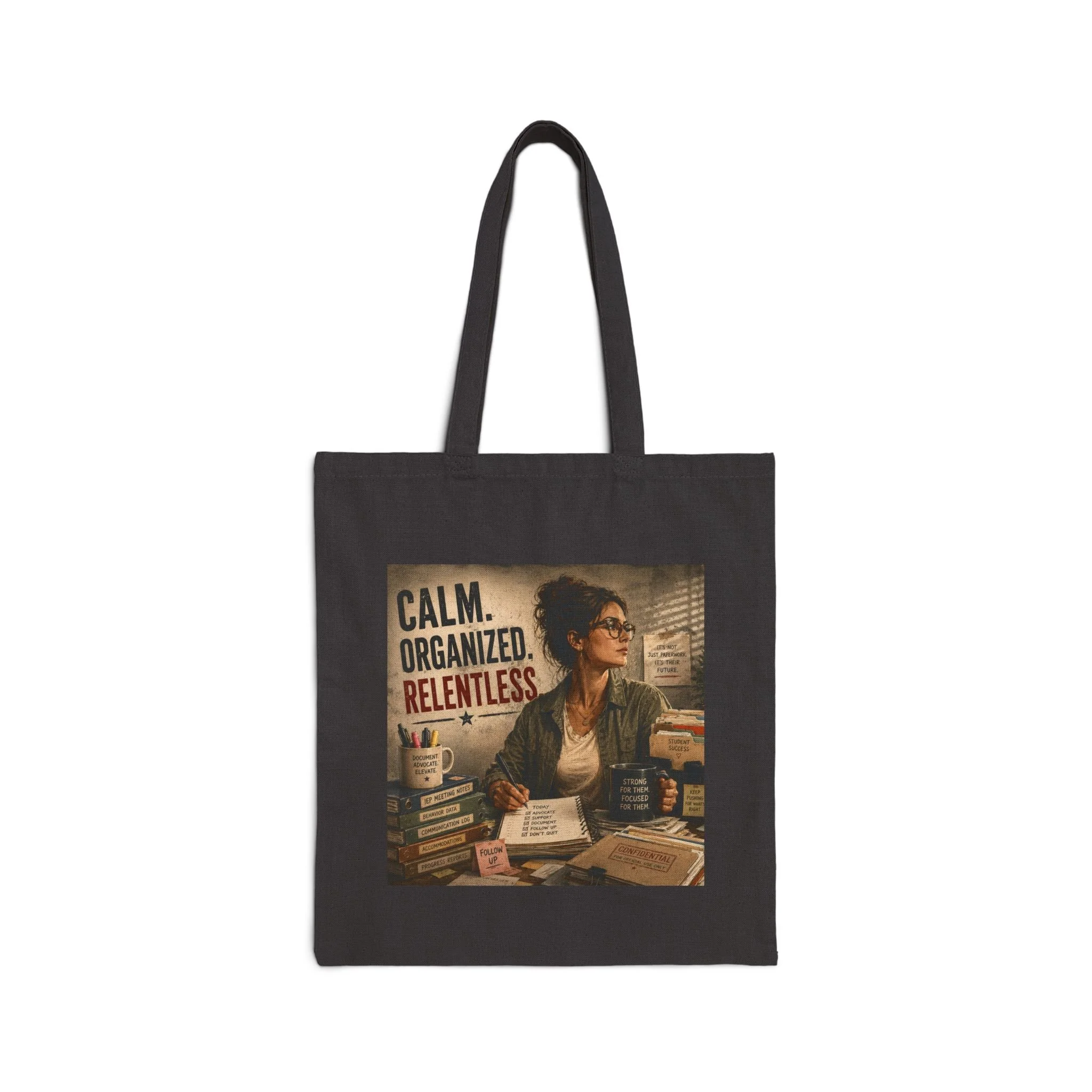 Calm. Organized. Relentless. Canvas Tote