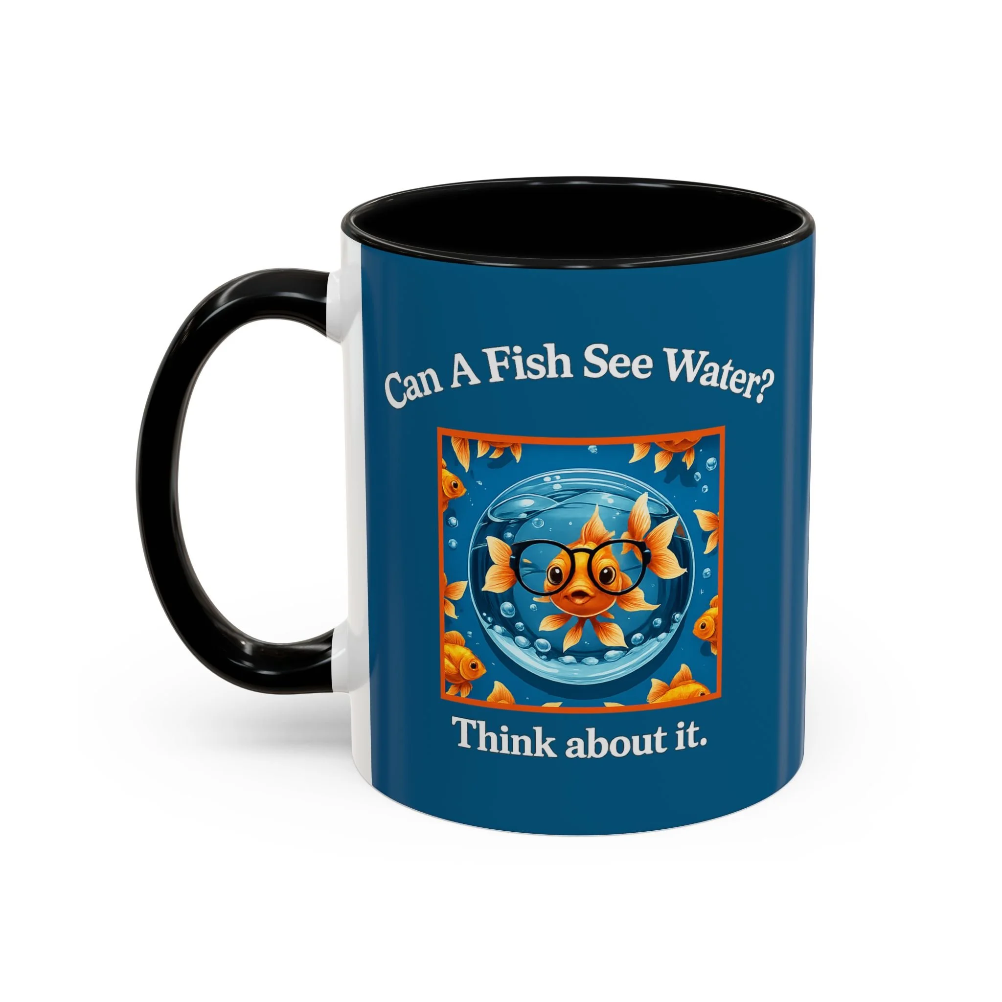 Can a Fish See Water? Mug