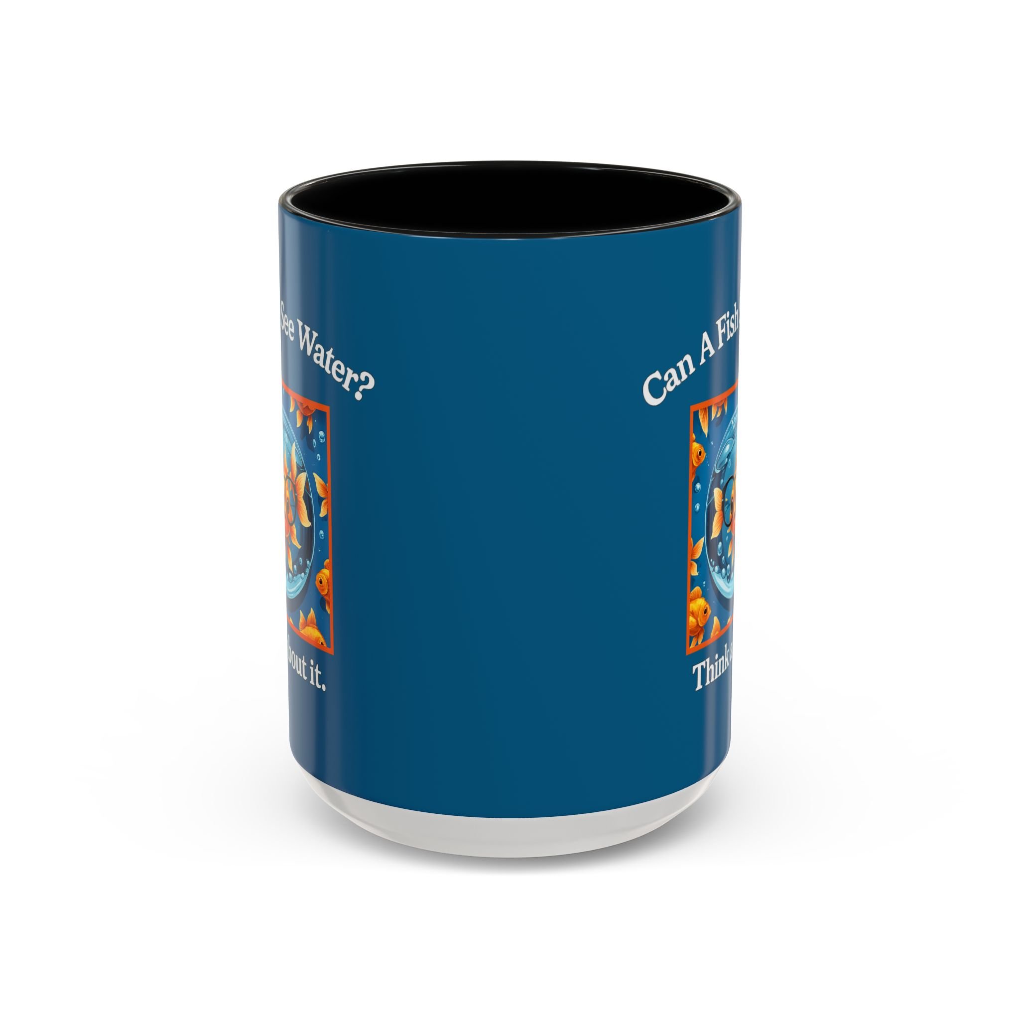 Can a Fish See Water? Mug