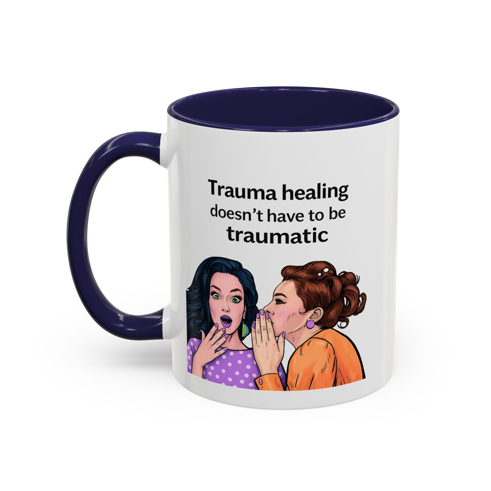 Trauma healing doesn't have to be traumatic Mug