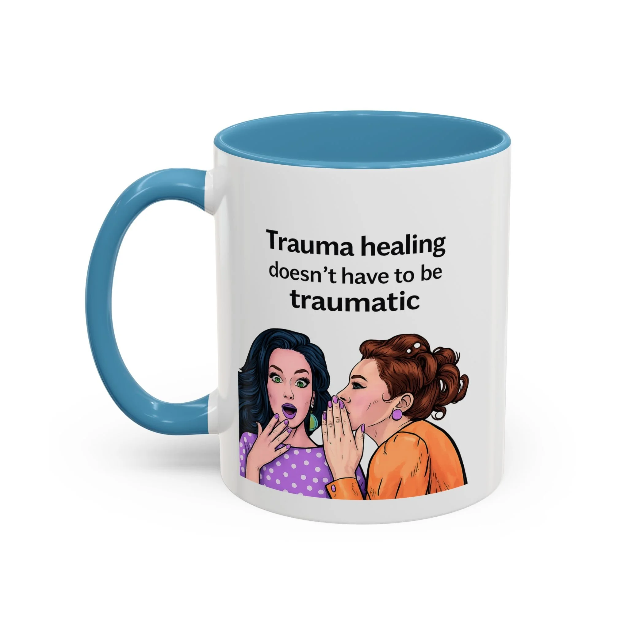 Trauma healing doesn't have to be traumatic Mug