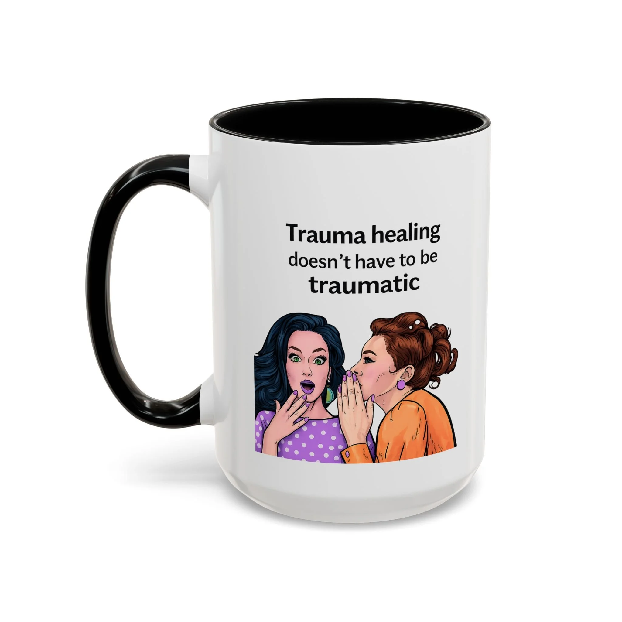 Trauma healing doesn't have to be traumatic Mug