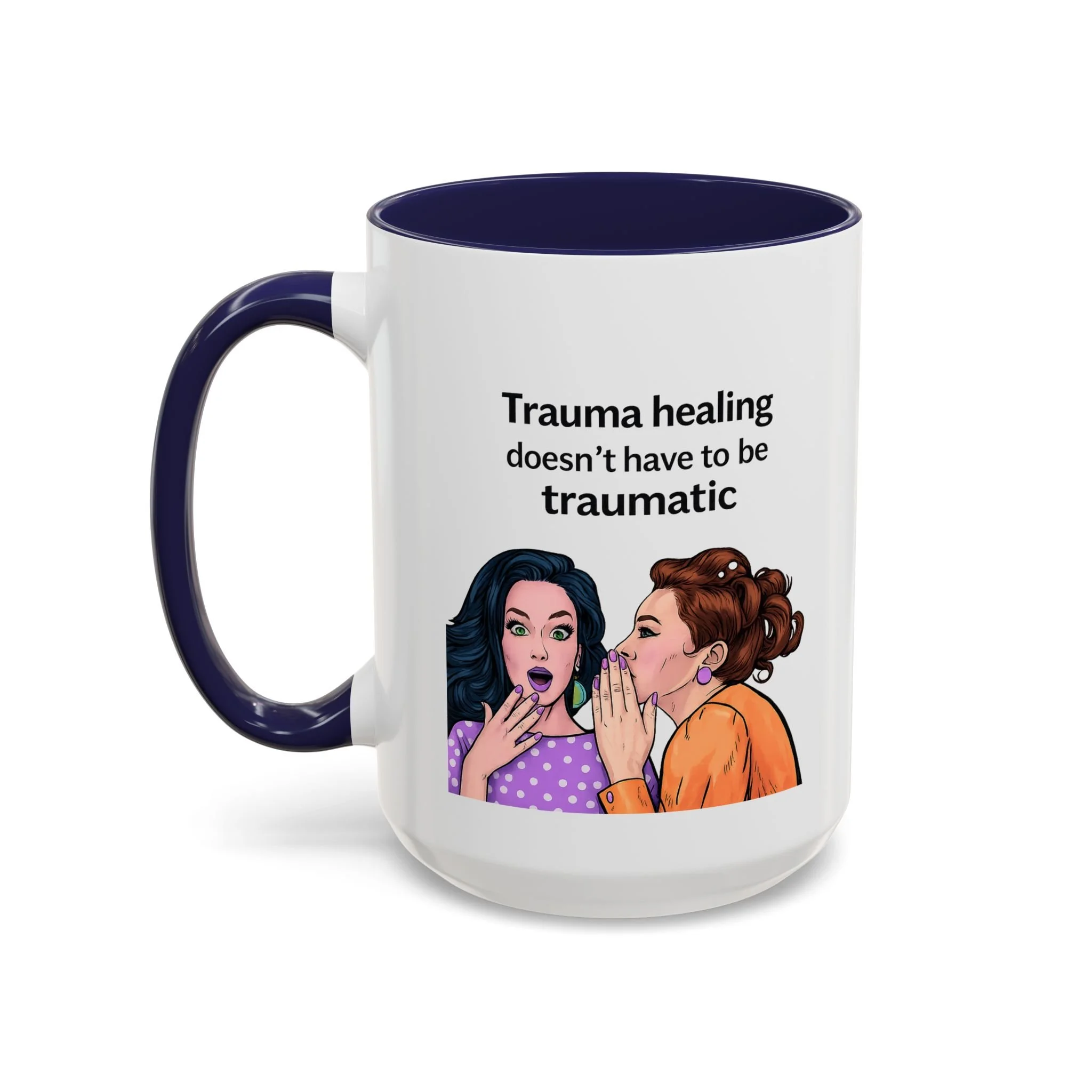 Trauma healing doesn't have to be traumatic Mug